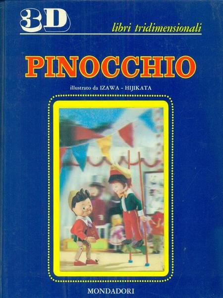Pinocchio 3D. Con illustrazioni di Izawa e Hijikata
