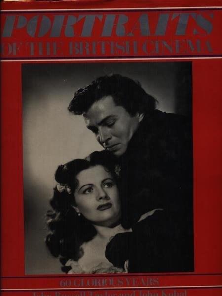 Portraits of the British Cinema. 60 Glorious Years