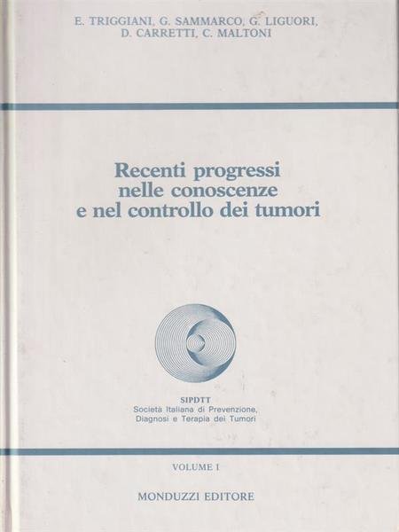 Recenti progressi nelle conoscenze e nel controllo dei tumori