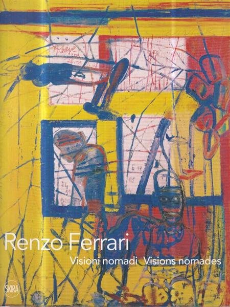 Renzo Ferrari. Visioni nomadi