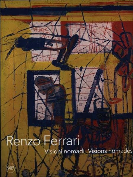 Renzo Ferrari. Visioni nomadi