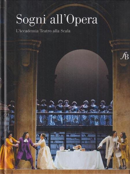 Sogni all'Opera. L'Accademia Teatro alla Scala