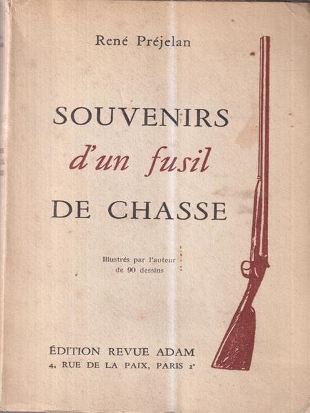 Souvenirs d'un fusil de chasse