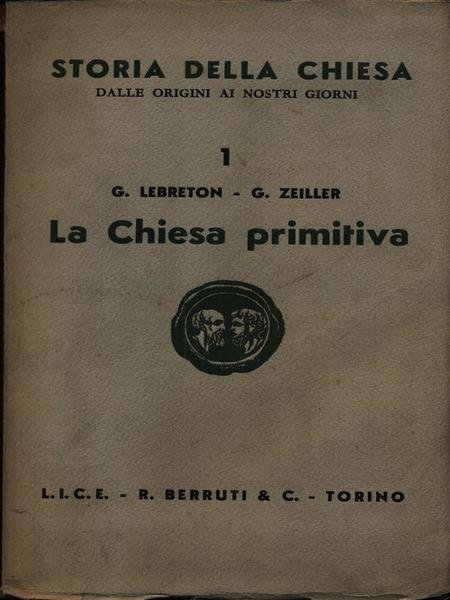 Storia della Chiesa. Vol. 1. La Chiesa primitiva