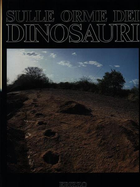 Sulle Orme Dei Dinosauri