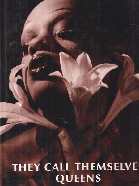 They Call Themselves Queens