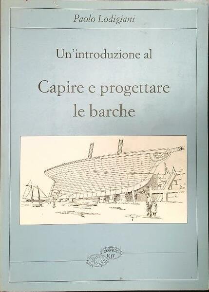 Un' introduzione al capire e progettare le barche
