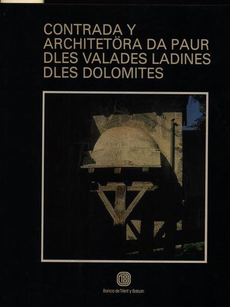 Contrada y architetora da paur dles valades ladines dles dolomites