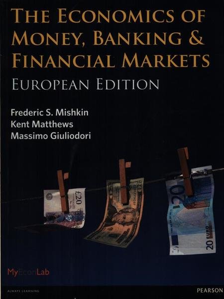 The economics of money, banking & financial markets