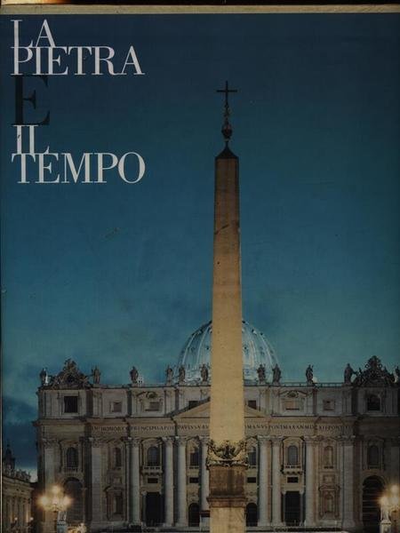 La pietra e il tempo 2vv