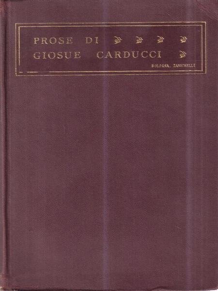 Prose di Giosue' Carducci