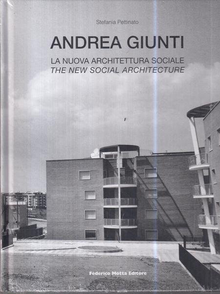 Andrea Giunti. La Nuova Architettura Sociale
