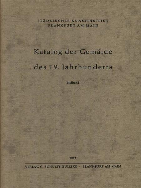 Katalog der gemalde des 19. jahrhunderts 2vv