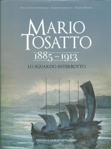 Mario Tosatto 1885 - 1913
