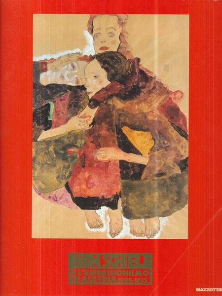 Egon Schiele e l'espressionismo in Austria 1908-1925