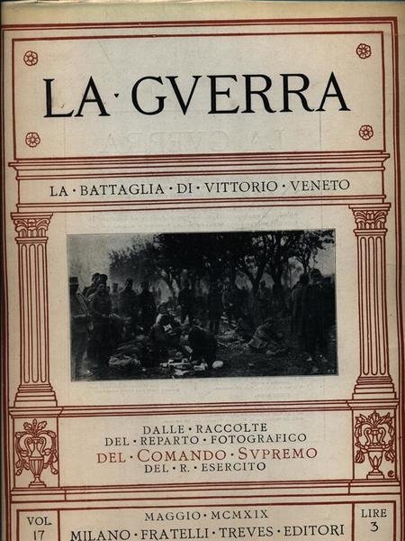 La guerra n. 17/maggio 1919: La battaglia di Vittorio Veneto