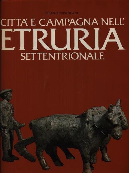 Citta' e campagna nell'Etruria settentrionale