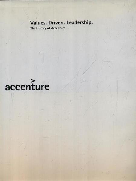 Values. Driven. Leadership. The history of Accenture