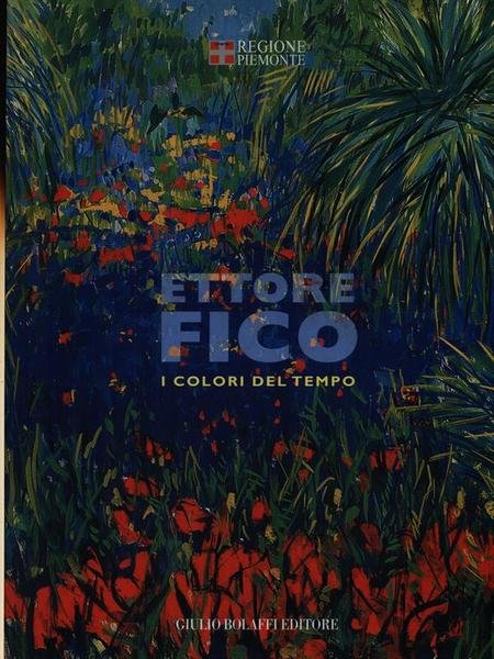 Ettore Fico. I colori del tempo