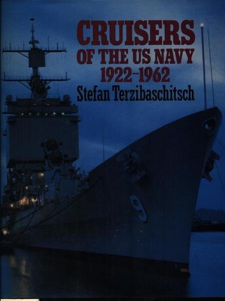 Cruisers of the US Navy 1922-1962