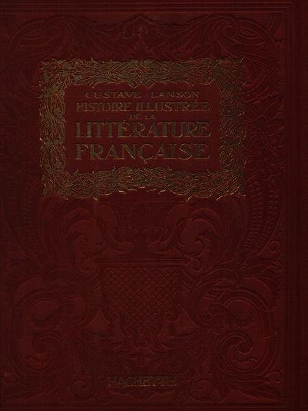 Histoire illustree de la litterature francaise 2vv