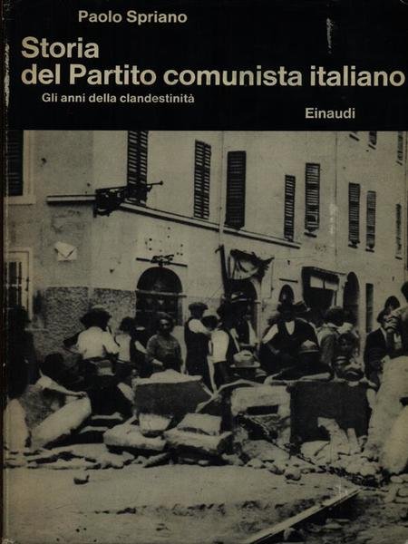 Storia del Partito comunista Italiano Gli anni della clandestinita'