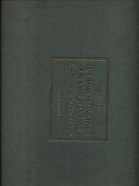 Il lago Maggiore e il lago di Lugano