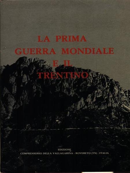 La Prima Guerra Mondiale e il Trentino