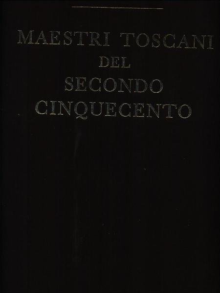 Maestri toscani del secondo cinquecento