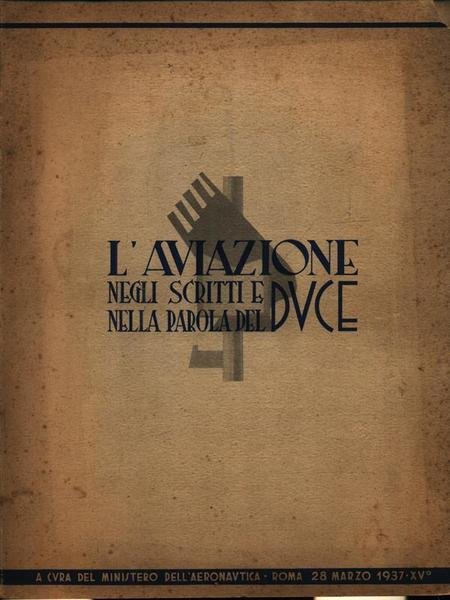 L'aviazione negli scritti e nella parola del Duce