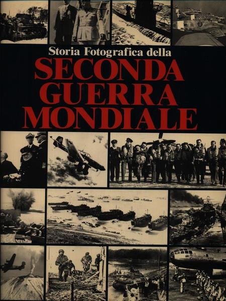 Storia fotografica della Seconda Guerra Mondiale