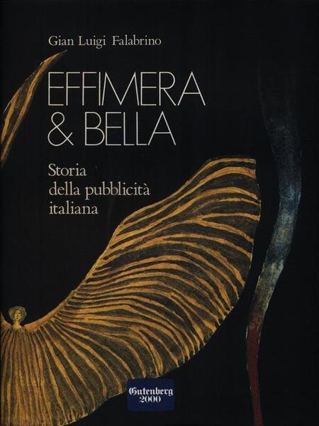 Effimera & Bella Storia della pubblicita' italiana