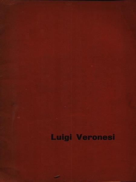 Luigi Veronesi. Oeuvres recentes