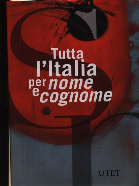 Tutta l'Italia per nome e cognome 4vv