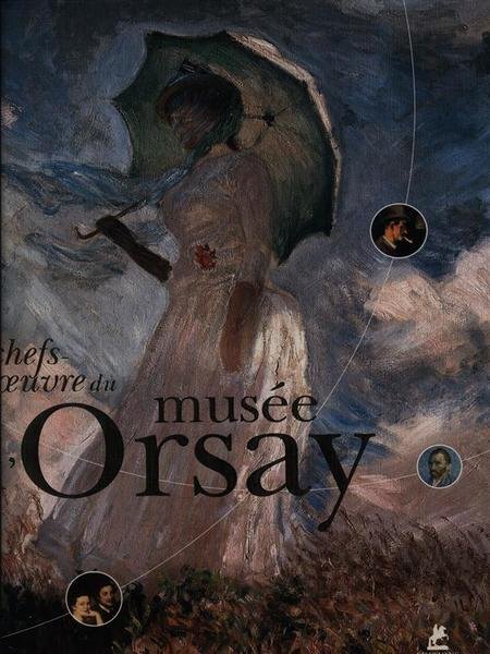 Les chefs-d'oeuvre du Musee d'Orsay