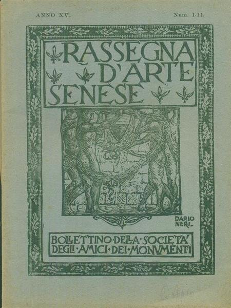 La rassegna d'arte senese Anno XV 2 fascicoli