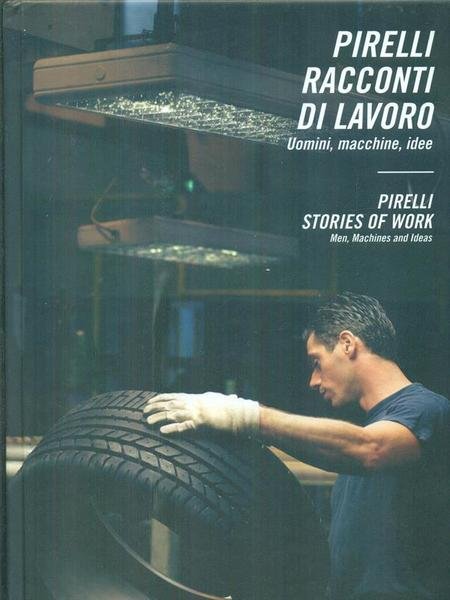 Pirelli racconti di lavoro