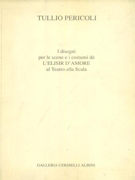 I disegni per le scene e i costumi de L'Elisir …