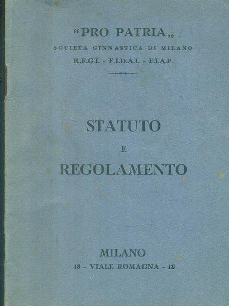 Statuto e regolamento Pro Patria