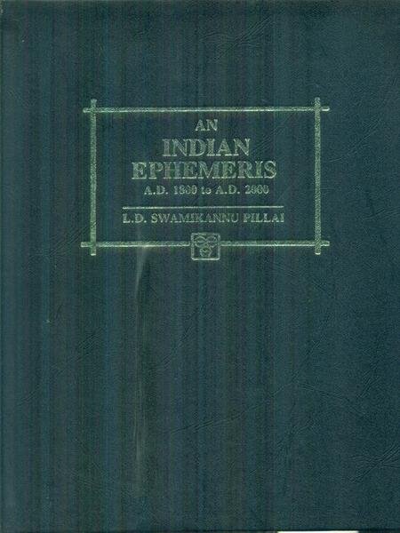 An Indian ephemeris A.D. 1800 to A.D. 2000