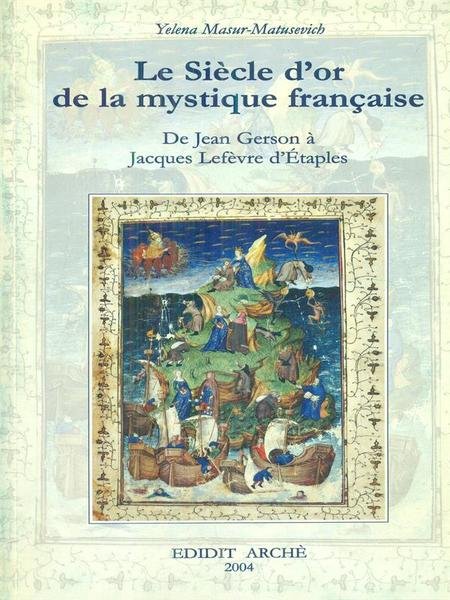 Le siecle d'or de la mystique francaise
