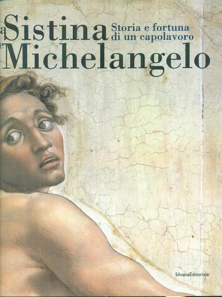La Sistina e Michelangelo