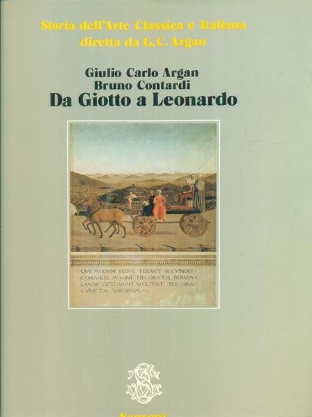 Storia dell'arte italiana. Vol. 2: Da Giotto a Leonardo - Giulio C. Argan -  Libro - Sansoni - Biblioteca aperta Sansoni | IBS