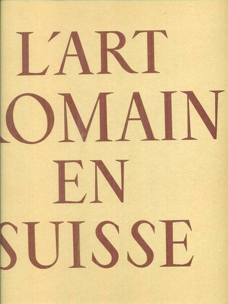 L'art romain en Suisse