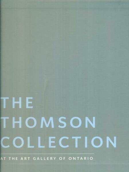 The Thomson collection at the Art Gallery of Ontario 5vv