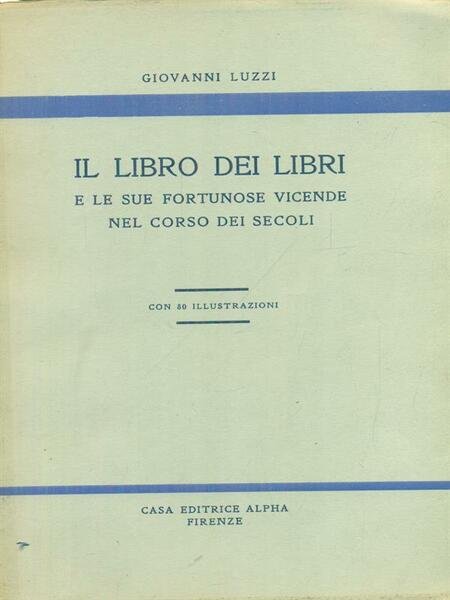 Il libro dei libri e le sue fortunose vicende nel …