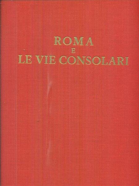 Roma e le vie consolari