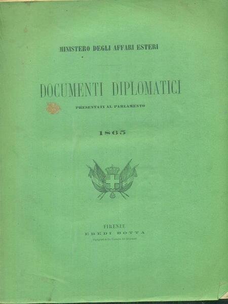 Documenti diplomatici presentati al parlamento 1865