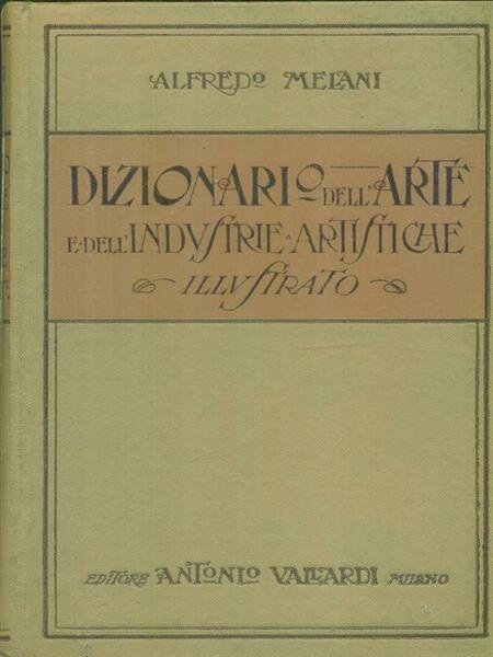 Dizionario dell'arte e dell'industrie artistiche illustrato