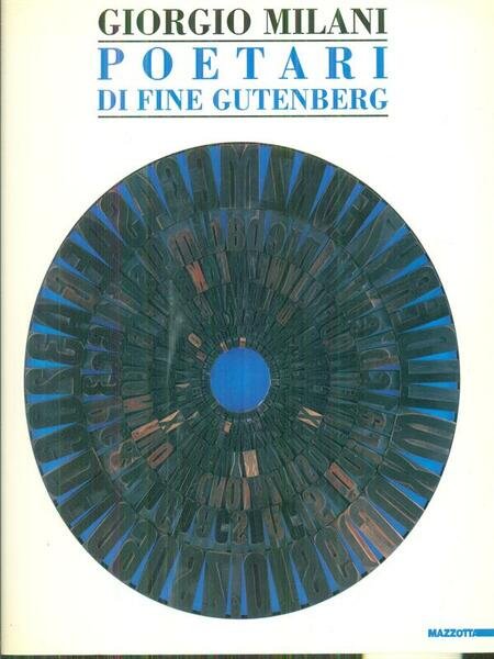 Giorgio Milani. Poetari di fine Gutenberg